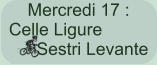 Mercredi 17 : Celle Ligure Sestri Levante