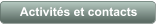 Activités et contacts
