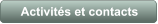 Activités et contacts